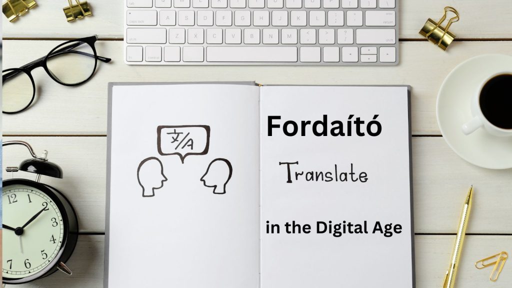 Fordaító: Revolutionizing Language Translation in the Digital Age
