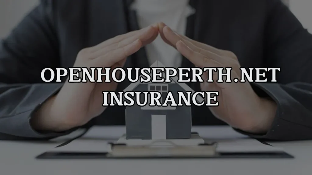 OpenHousePerth.net Insurance